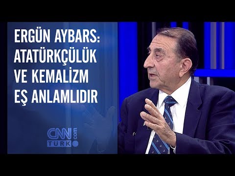 Ergün Aybars - Atatürkçülük ve Kemalizm eş anlamlıdır