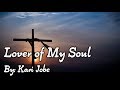 Kari Jobe - Lover of My Soul Lyric Video