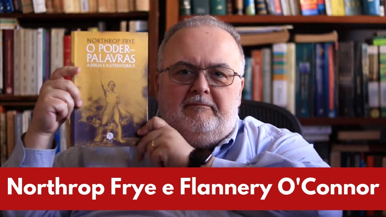 Northrop Frye e Flannery O'Connor