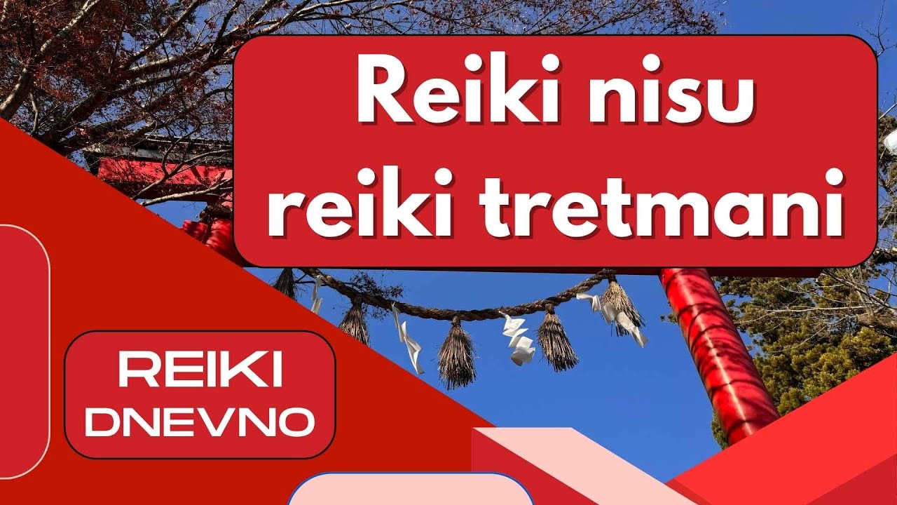 Reiki nisu samo reiki tretmani - #reikidojo