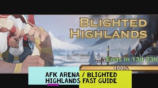 AFK ARENA / BLIGHTED HIGHLANDS fast guide