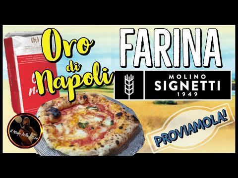 FARINA ORO DI NAPOLI - Molino SIGNETTI - Proviamola!!!