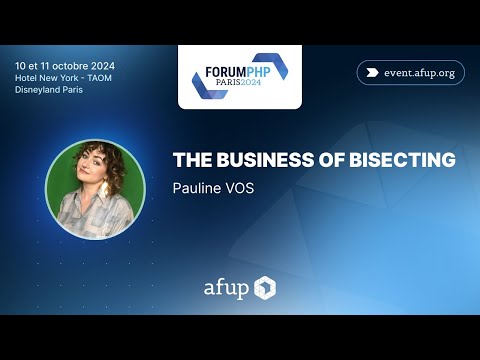 The Business of Bisecting - Pauline VOS - Forum PHP 2024