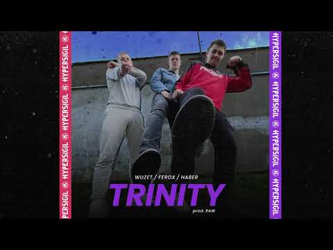 Wuzet, Ferox, Haber - Trinity prod. RAW