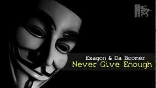 Exagon & Da Boomer - Never Give Enough