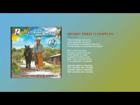 Quando Tapeia o Chapelão - João Luiz Corrêa & Grupo Campeirismo (Campeirismo VII)