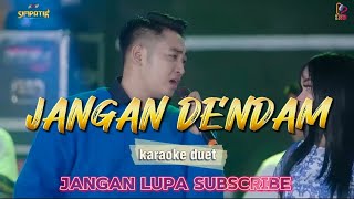 Download lagu KARAOKE DUET - JANGAN DENDAM - MUSIC BY SIMPATIK MUSIC @INDmusic99 mp3 Download lagu KARAOKE DUET - JANGAN DENDAM - MUSIC BY SIMPATIK MUSIC @INDmusic99 mp3
