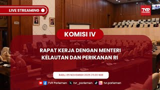KOMISI IV DPR RI RAPAT KERJA DENGAN MENTERI KELAUTAN DAN PERIKANAN RI