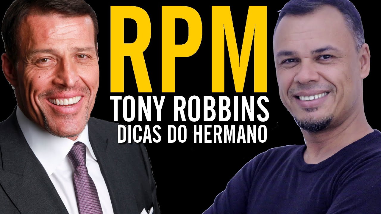 TONY ROBBINS RPM - VEJA O QUE APRENDI | DICAS DO HERMANO