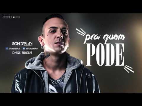 Sondplay - Pra Quem Pode