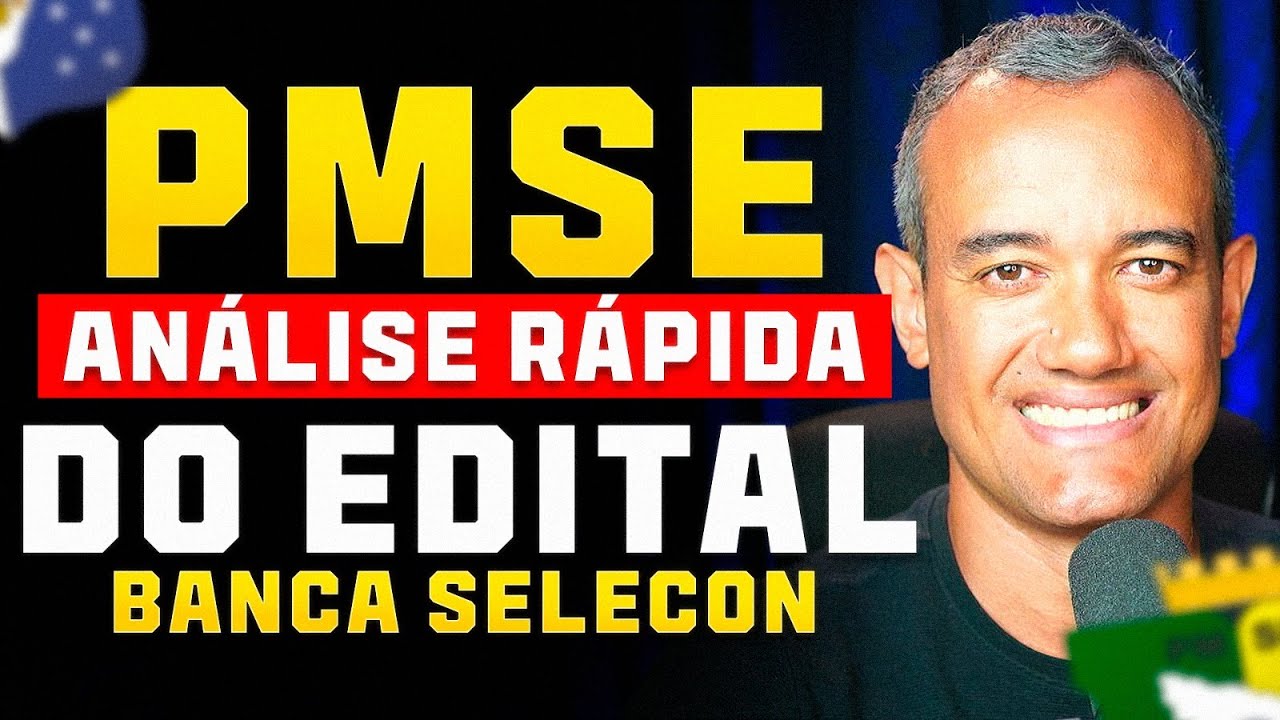 SAIU EDITAL PMSE: ANÁLISE RÁPIDA DO EDITAL, concurso pmse 2024
