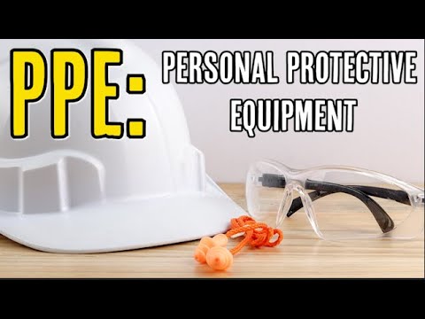 PPE: PERSONAL PROTECTIVE EQUIPMENT