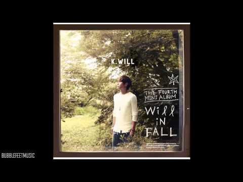K.Will (케이윌) - 첫 사랑은 죽었다 (First Love End) [Mini Album - Will in FALL]