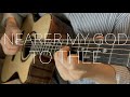 Nearer My God To Thee - Fingerstyle Guitar Instrumental Cover