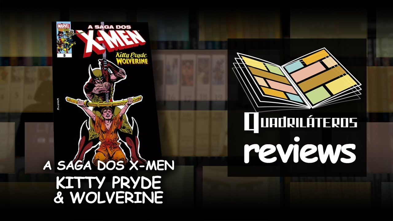 A saga do X-men - Kitty Pryde & Wolverine - Reviews 130
