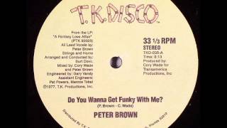 Do You Wanna Get Funky With Me - Peter Brown (Scorpio's 'Soul Seduction' Remix)