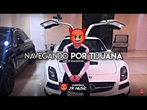 Los De Guamuchil  - Navegando Por Tijuana  (New)