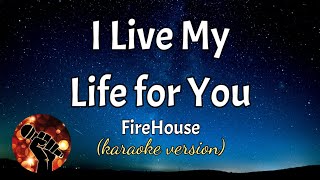 Download lagu I LIVE MY LIFE FOR YOU - FIREHOUSE (karaoke version) mp3 Download lagu I LIVE MY LIFE FOR YOU - FIREHOUSE (karaoke version) mp3