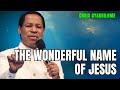 THE WONDERFUL NAME OF JESUS CHRIS OYAKHILOME S MESSAGES