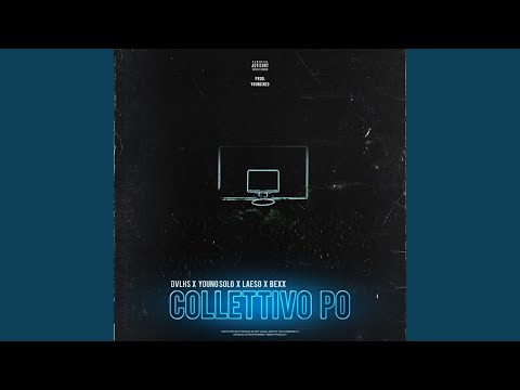 Collettivo Po (feat. Young Solo, Laeso & Bexx)