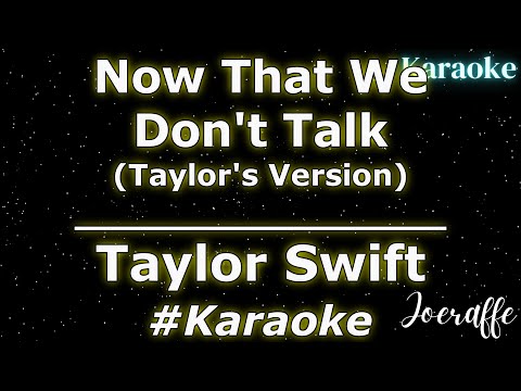 Taylor Swift - Now That We Don't Talk (Taylor's Version) (Karaoke)