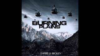 Burning Plains - My Empire Is Broken