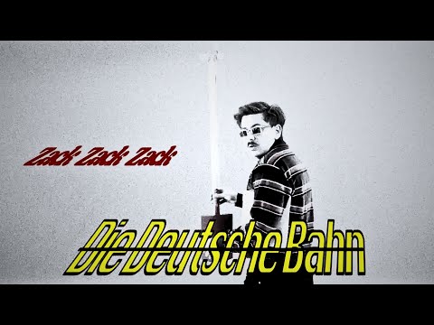 Zack Zack Zack -  Die Deutsche Bahn