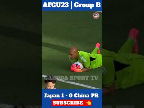 .🔴AFCU23 | Group B : Japan 1 - 0 China PR