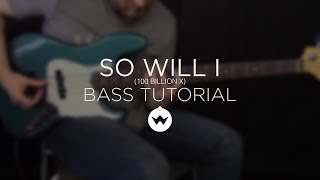 So Will I - Hillsong (Bass Tutorial) - The Worship Initiative