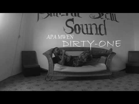 Dirty One -  APA MWEN ( EXCLU )