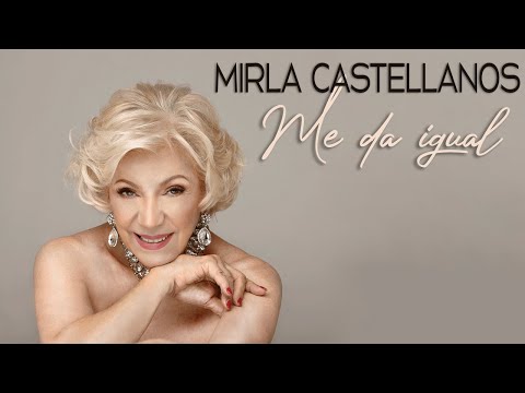 ME DA IGUAL - Mirla Castellanos (Video oficial)