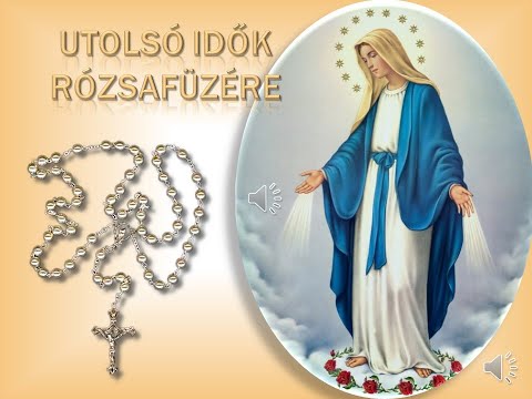 UTOLSÓ IDŐK RÓZSAFÜZÉRE