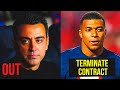 WHAT A SHOCKER XAVI TO BE FIRED AS BARCELONA COACH WILL MBAPPE TERMINATE HIS CONTRACT WITH PSG