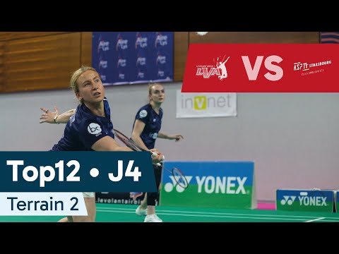 Top 12 – J4 | LVA 🆚 ASPTT Strasbourg Badminton (Terrain 2)