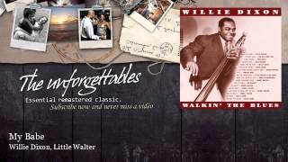 Willie Dixon, Little Walter - My Babe