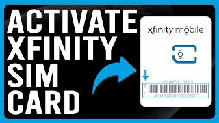 How To Activate Xfinity Sim Card (How To Set Up And Activate Xfinity Sim Card)