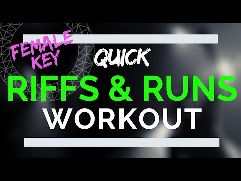 Riffs and Runs Vocal Workout - Female Riff Exercises