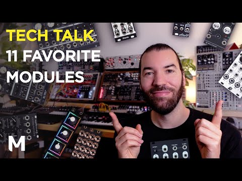My 11 all-time favorite eurorack modules!