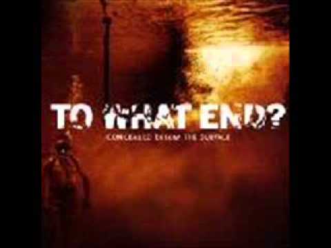 To What End? - Conspiracy