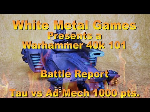 8th Edition Warhammer 40k Battle Report - Tau vs Ad Mech 1000 pts.