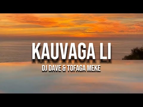 (Full Lyrics) DJ Dave & Tofaga Meke - Kauvaga Li (New Samoa Song) 2023