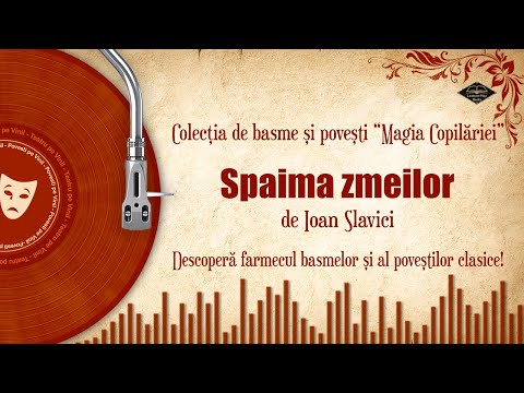 Spaima zmeilor - o poveste de Ioan Slavici | Basme si povesti audio pe Vinil 🎧📖💖