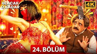 Olacak O Kadar 24. Bölüm | Full HD 4K
