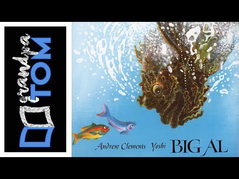 Big Al read by Grandpa Tom