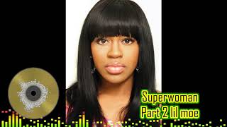 015 Superwoman Part 2 lil moe