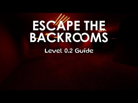 Escape The Backrooms - Level 0.2 - Guide