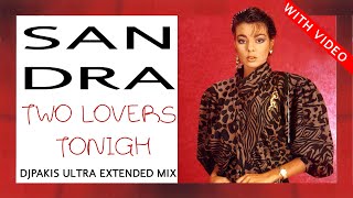SANDRA - Two Lovers Tonight - DJPakis Ultra Extended Mix 2025 with Video