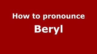 How to pronounce Beryl