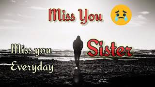 I Miss you sister sad status