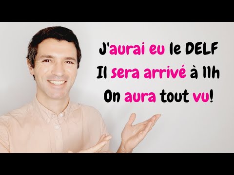 🇫🇷 Le FUTUR ANTÉRIEUR en français | Formation et utilisation 😎✅